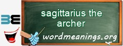 WordMeaning blackboard for sagittarius the archer